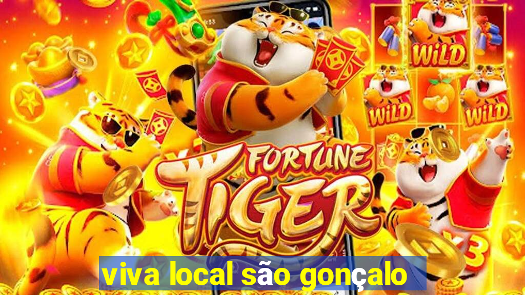 viva local são gonçalo